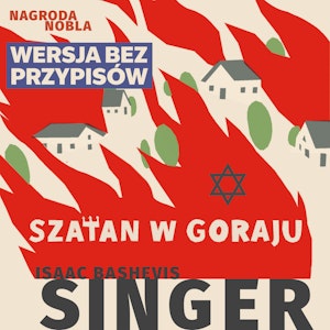 Szatan w Goraju. Wersja bez przypisów, Isaac Bashevis Singer