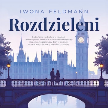 Rozdzieleni. Tom 1 audiobook, Iwona Feldmann