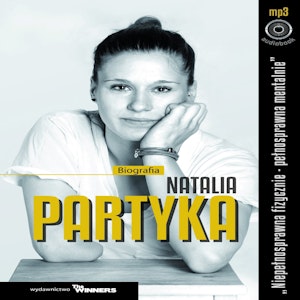 Natalia Partyka - Niepełnosprawna fizycznie - Pełnosprawna mentalnie