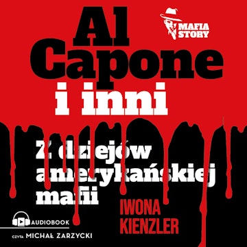Al Capone i mafia amerykańska