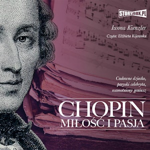 Chopin. Miłość i pasja