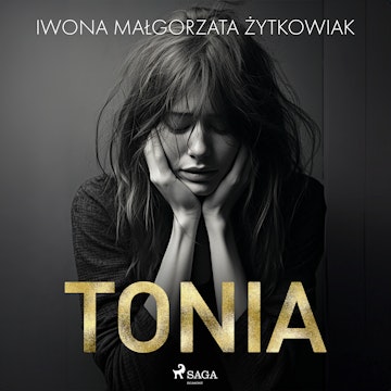 Tonia audiobook, Iwona Małgorzata Żytkowiak, SAGA Egmont