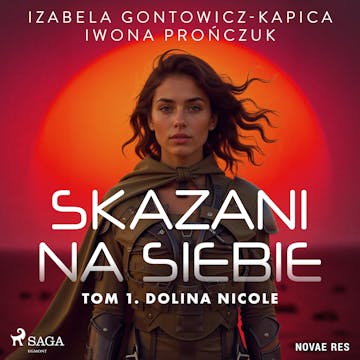 Dolina Nicole. Skazani na siebie. Tom 1 audiobook, Iwona Prończuk, Izabela Gontowicz-Kapica