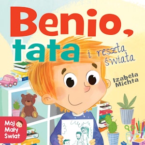 Benio, tata i reszta świata