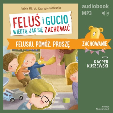 Feluś i Gucio wiedzą, jak się zachować. Felusiu, pomóż, proszę