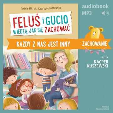 Feluś i Gucio wiedzą, jak się zachować. Każdy z nas jest inny