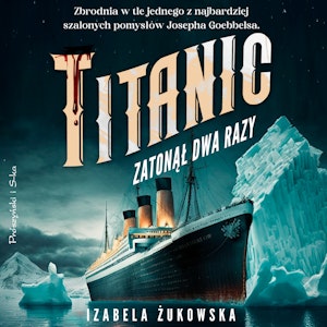 Titanic zatonął dwa razy, Izabela Żukowska