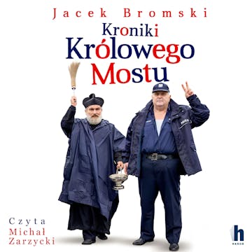 Kroniki Królowego Mostu audiobook, Jacek Bromski