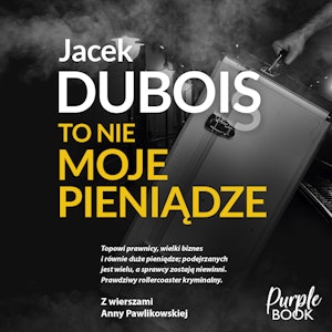 To nie moje pieniądze