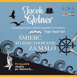Śmierć to zdecydowanie za mało, Jacek Getner