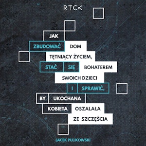 Jak zbudować dom tętniący życiem, stać się bohaterem dla swoich dzieci i sprawdzić by ona oszalała z radości?