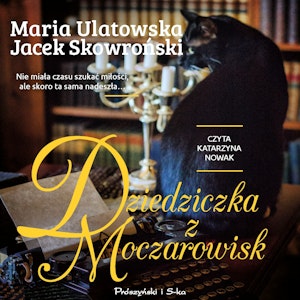 Dziedziczka z Moczarowisk