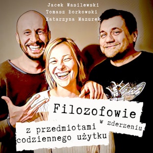 Filozofowie w zderzeniu z przedmiotami codziennego użytku