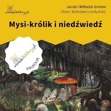 Mysi-królik i niedźwiedź audiobook, Bracia Grimm