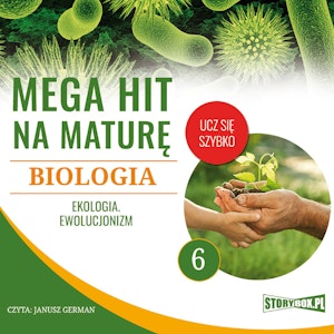 Mega hit na maturę. Biologia 6. Ekologia. Ewolucjonizm