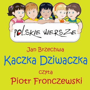 Polskie wiersze - Kaczka Dziwaczka