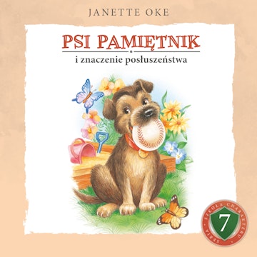 PSI PAMIĘTNIK i znaczenie posłuszeństwa audiobook, Janette Oke