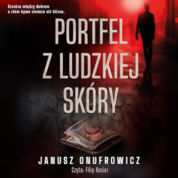 Portfel z ludzkiej skóry audiobook, Janusz Onufrowicz