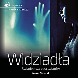 Widziadła świadectwa z zaświatów