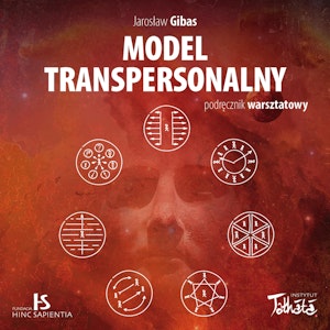 Model transpersonalny. Podręcznik warsztatowy