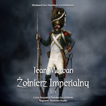 Żołnierz imperialny 1800-1814. Tom 2