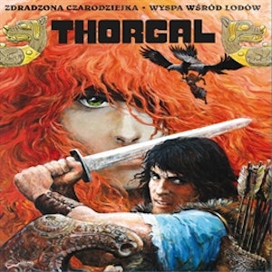 Thorgal - Zdradzona Czarodziejka. Wyspa wśród lodów (Albumy 1 i 2)