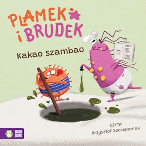 Plamek i Brudek. Kakao Szambao