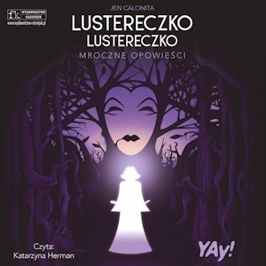 Lustereczko, lustereczko… Mroczne Opowieści. Disney