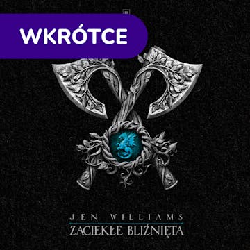Zaciekłe bliźnięta audiobook, Jen Williams