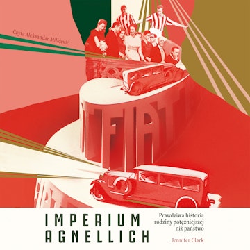 Imperium Agnellich. Prawdziwa historia rodziny potężniejszej niż państwo