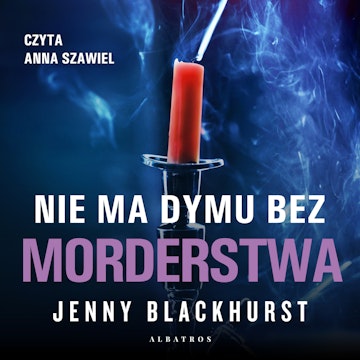 Nie ma dymu bez morderstwa. Niemożliwe zbrodnie. Tom 2