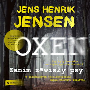 Zanim zawisły psy. Trylogia OXEN cz. 1