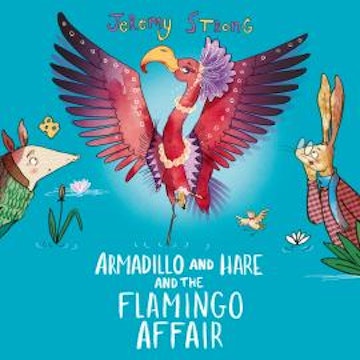 Armadillo and Hare and the Flamingo Affair audiobook, Jeremy Strong