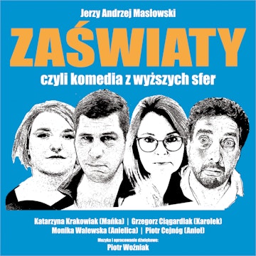 ZAŚWIATY czyli komedia z wyższych sfer