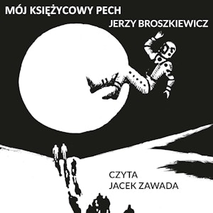 Mój księżycowy pech