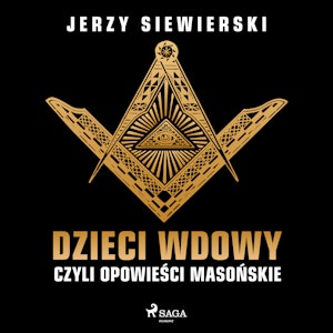 Dzieci wdowy, czyli opowieści masońskie