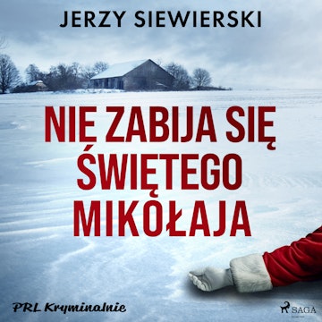 Nie zabija się Świętego Mikołaja audiobook, Jerzy Siewierski