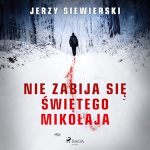 Nie zabija się Świętego Mikołaja