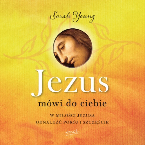 Jezus Mówi Do Ciebie W Miłości Jezusa Odnaleźć Pokój I Szczęście Audiobook Wydawnictwo Esprit 8171