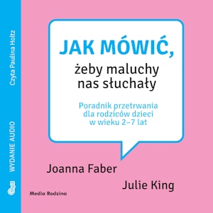 Jak mówić, żeby maluchy nas słuchały