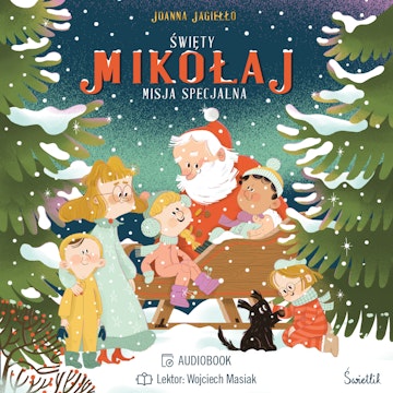 Święty Mikołaj. Misja specjalna audiobook, Joanna Jagiełło