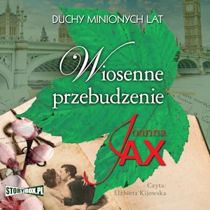 Duchy minionych lat. Tom 1. Wiosenne przebudzenie