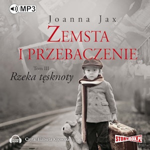 Zemsta i przebaczenie Tom 3. Rzeka tęsknoty