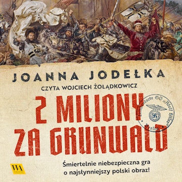 2 miliony za Grunwald audiobook, Joanna Jodełka