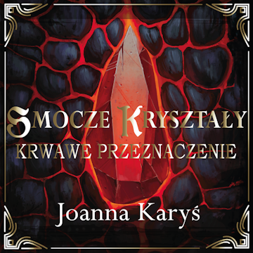 Smocze kryształy. Krwawe przeznaczenie. Tom 2