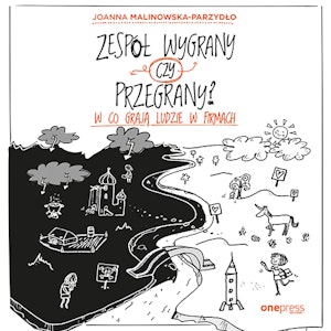 Zespół wygrany czy przegrany? W co grają ludzie w firmach