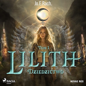 Lilith. Tom 1. Dziedzictwo