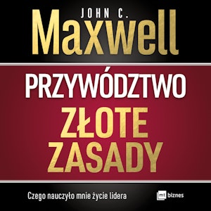 Przywództwo. Złote zasady