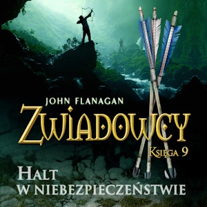 Zwiadowcy cz. 9. Halt w niebezpieczeństwie