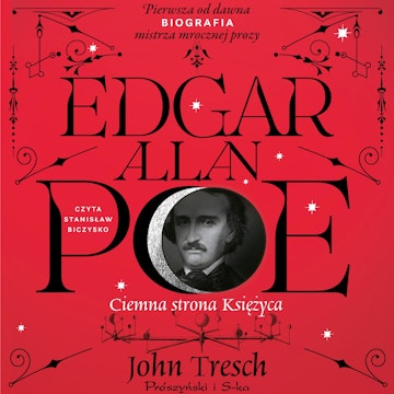 Edgar Allan Poe. Ciemna strona Księżyca